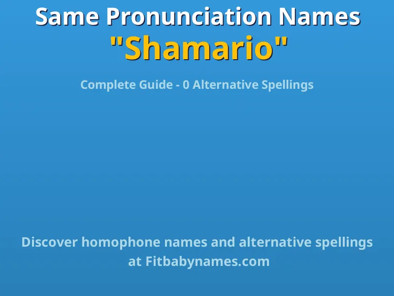Infographic: Shamario same pronunciation names, similar names, and homophone names