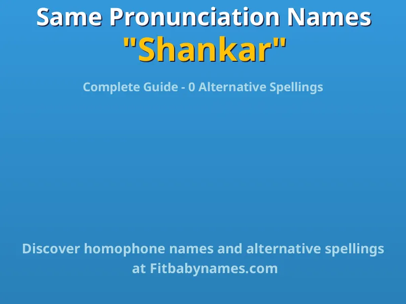 Infographic: Shankar same pronunciation names, similar names, and homophone names