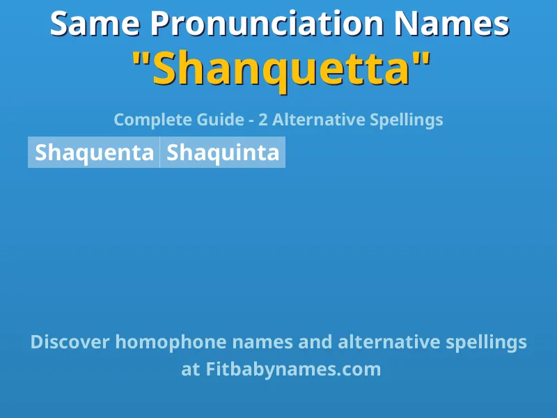 Infographic: Shanquetta same pronunciation names, similar names, and homophone names