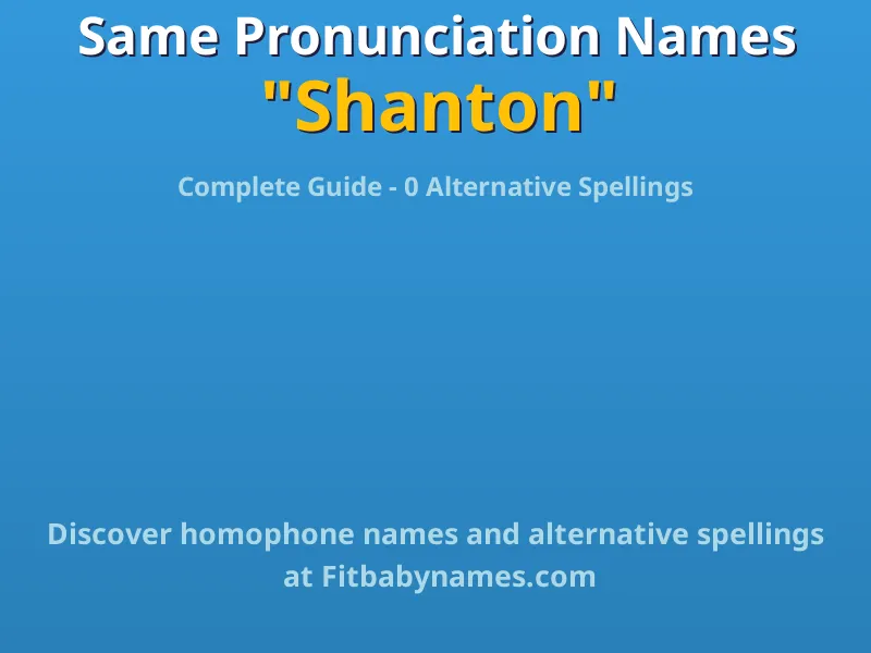 Infographic: Shanton same pronunciation names, similar names, and homophone names
