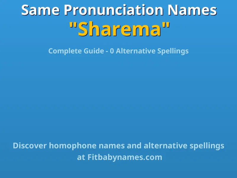 Infographic: Sharema same pronunciation names, similar names, and homophone names