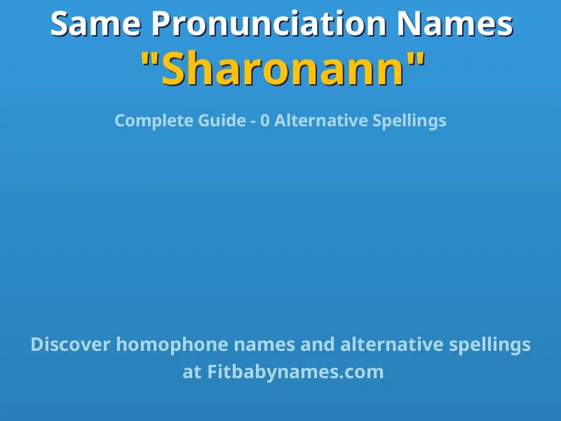 Infographic: Sharonann same pronunciation names, similar names, and homophone names