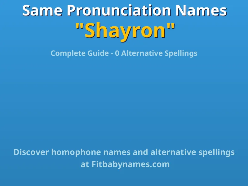 Infographic: Shayron same pronunciation names, similar names, and homophone names