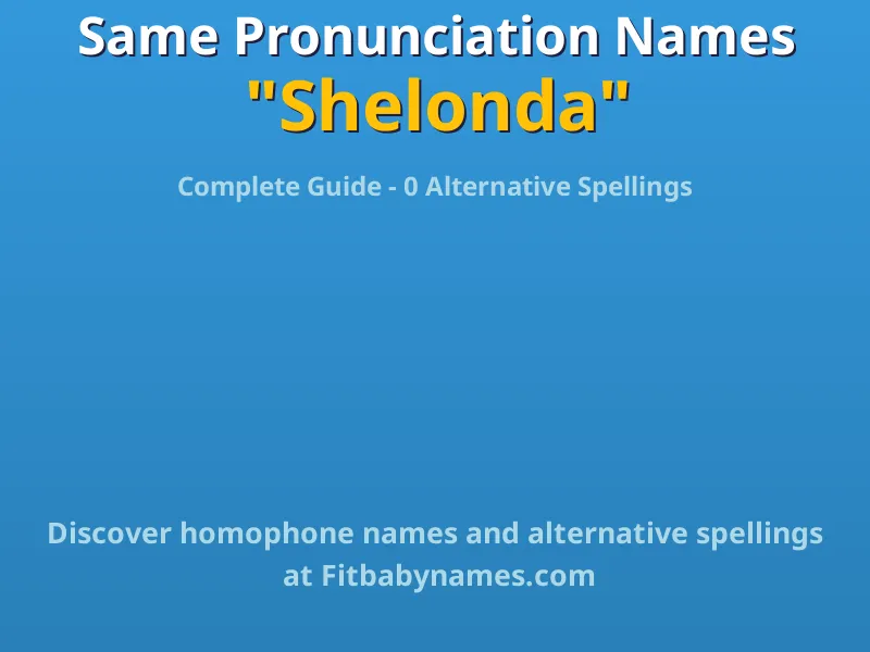 Infographic: Shelonda same pronunciation names, similar names, and homophone names