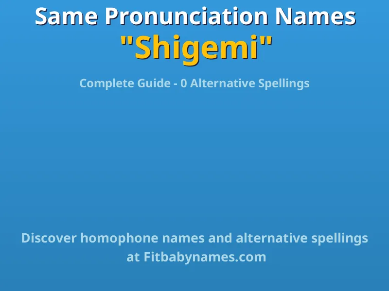 Infographic: Shigemi same pronunciation names, similar names, and homophone names