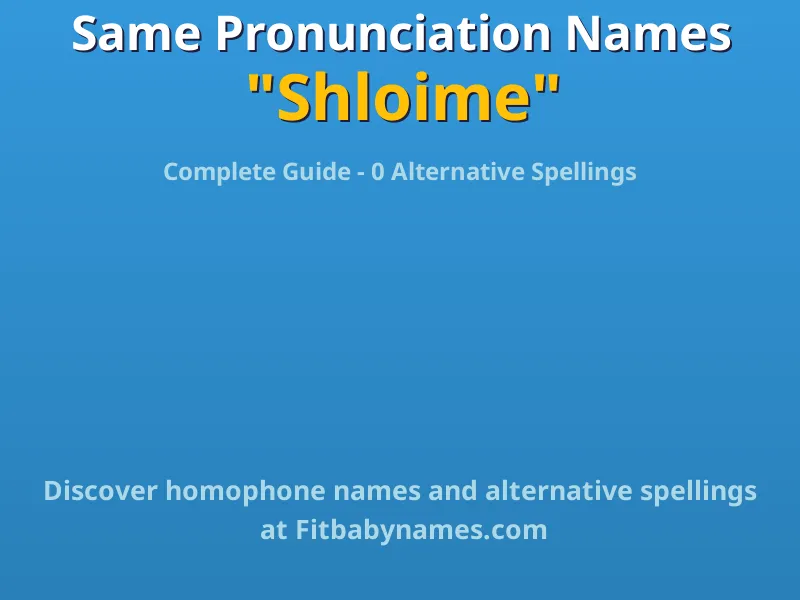 Infographic: Shloime same pronunciation names, similar names, and homophone names