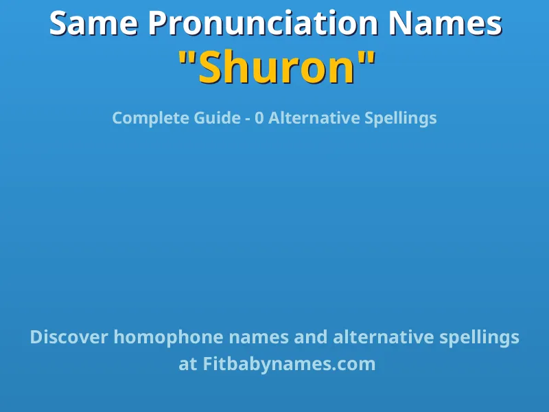Infographic: Shuron same pronunciation names, similar names, and homophone names