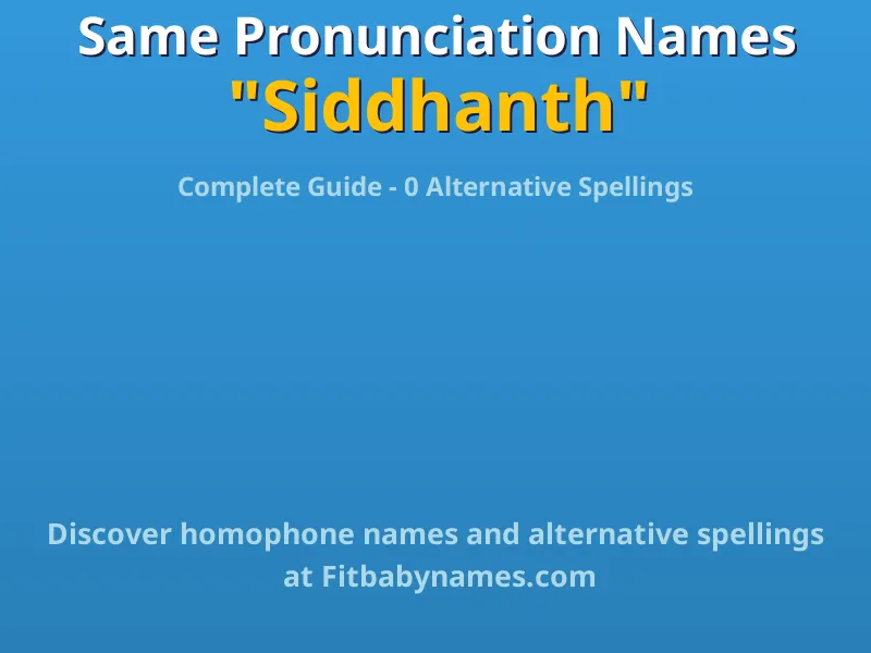 Infographic: Siddhanth same pronunciation names, similar names, and homophone names