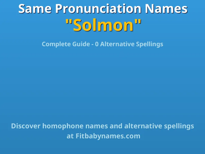 Infographic: Solmon same pronunciation names, similar names, and homophone names