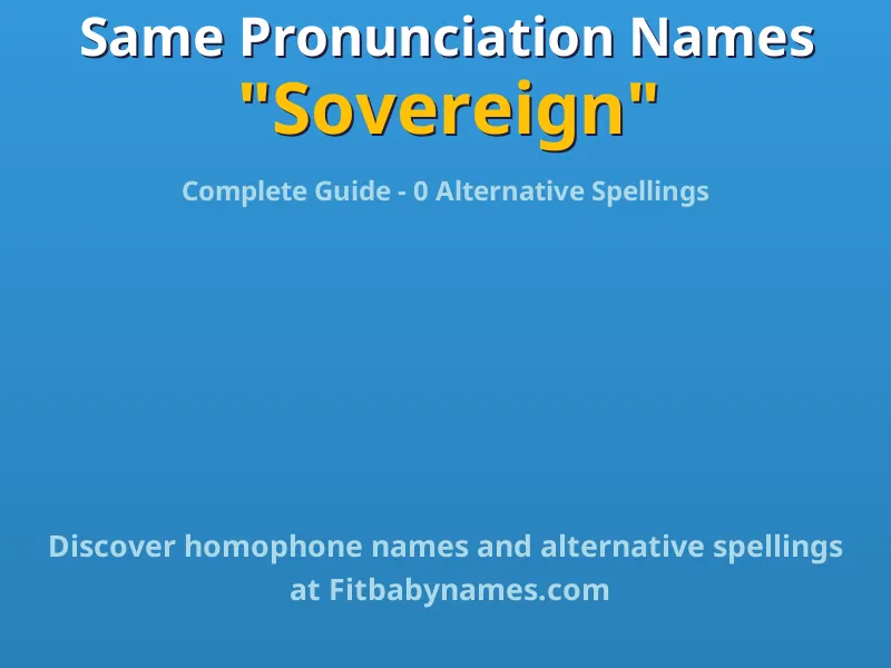 Infographic: Sovereign same pronunciation names, similar names, and homophone names
