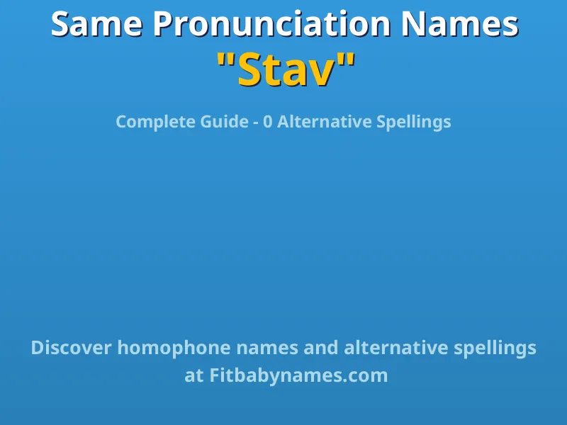 Infographic: Stav same pronunciation names, similar names, and homophone names