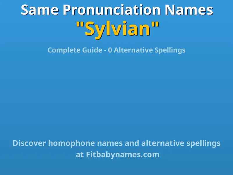 Infographic: Sylvian same pronunciation names, similar names, and homophone names