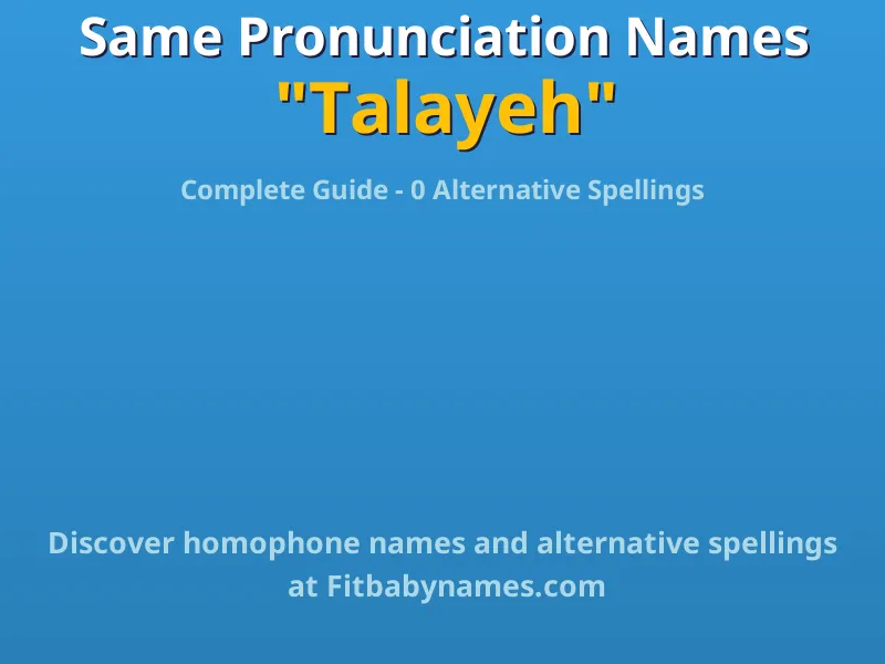 Infographic: Talayeh same pronunciation names, similar names, and homophone names