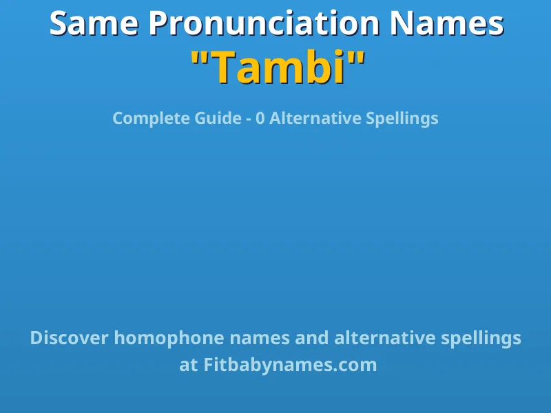 Infographic: Tambi same pronunciation names, similar names, and homophone names