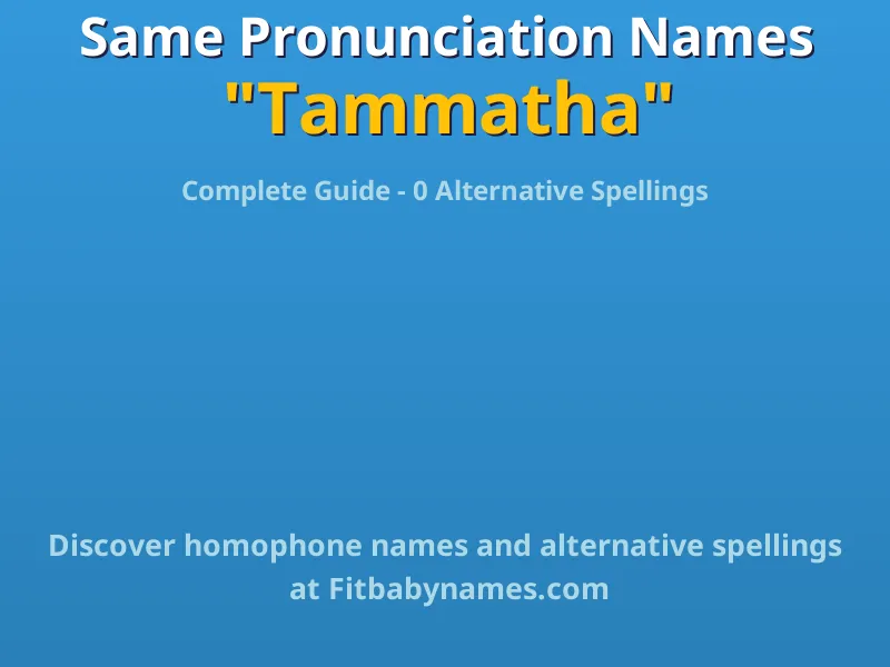 Infographic: Tammatha same pronunciation names, similar names, and homophone names