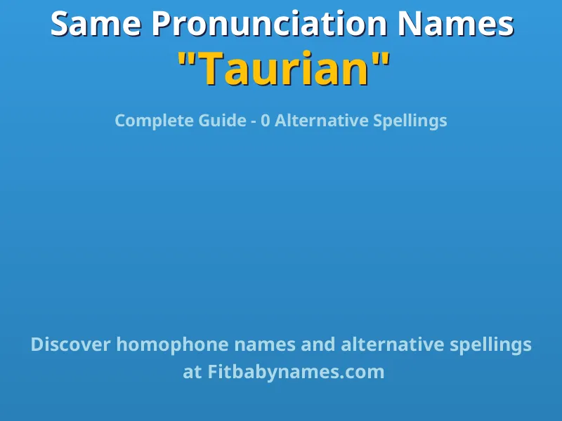 Infographic: Taurian same pronunciation names, similar names, and homophone names