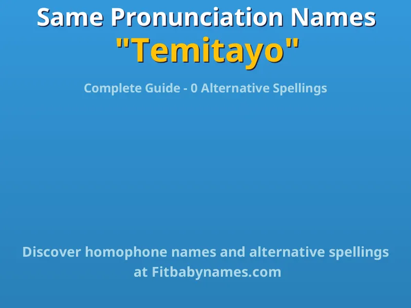 Infographic: Temitayo same pronunciation names, similar names, and homophone names