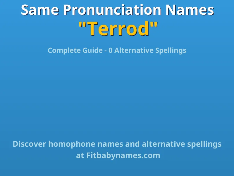 Infographic: Terrod same pronunciation names, similar names, and homophone names
