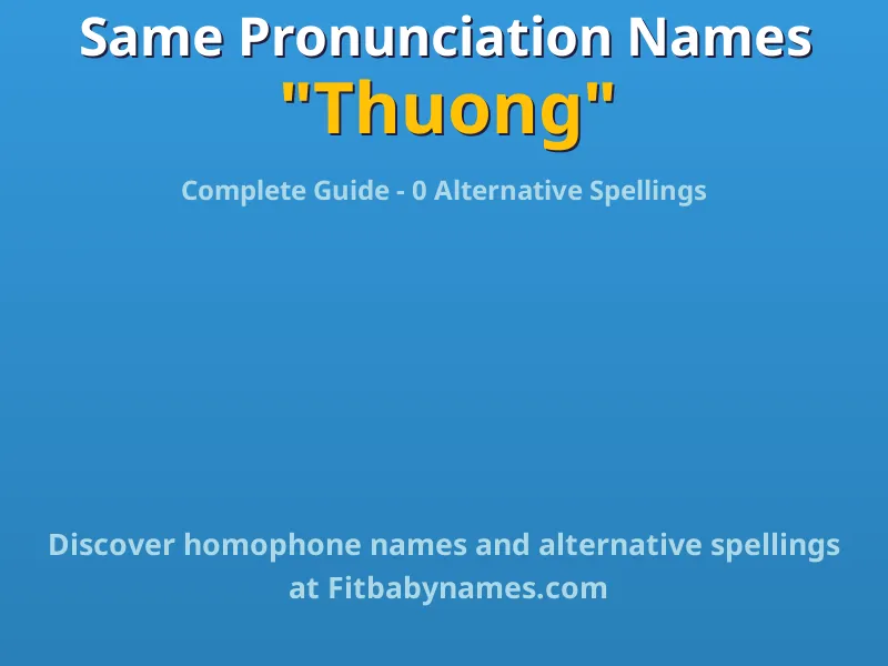 Infographic: Thuong same pronunciation names, similar names, and homophone names