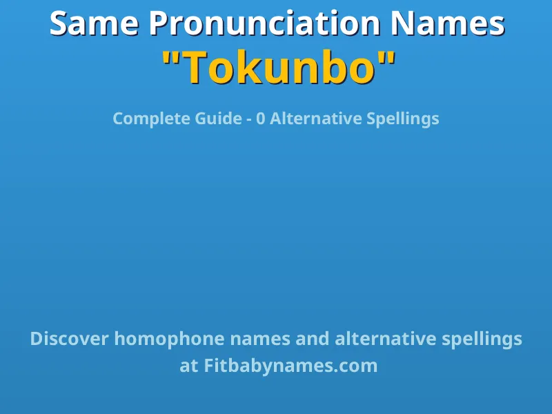 Infographic: Tokunbo same pronunciation names, similar names, and homophone names