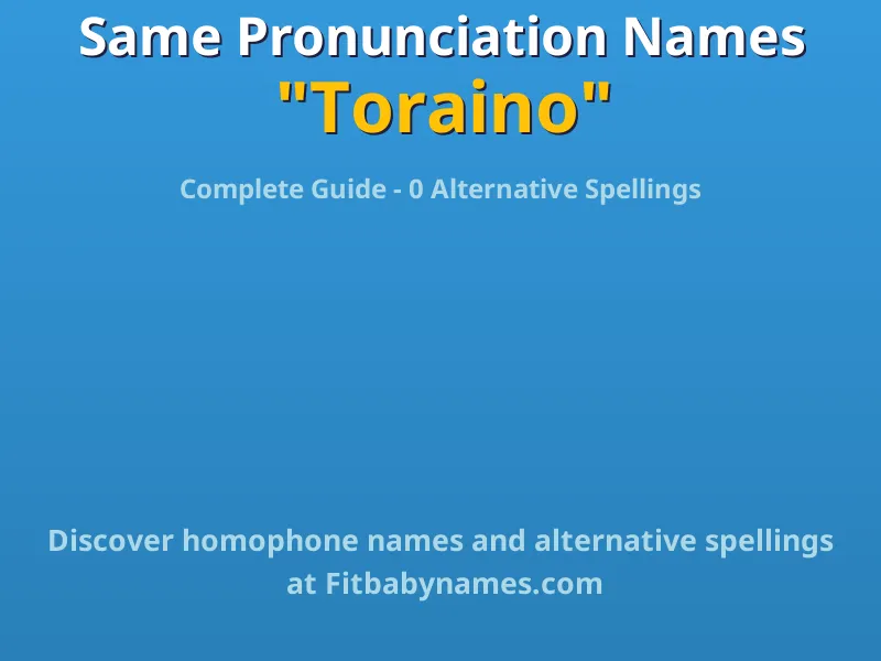 Infographic: Toraino same pronunciation names, similar names, and homophone names