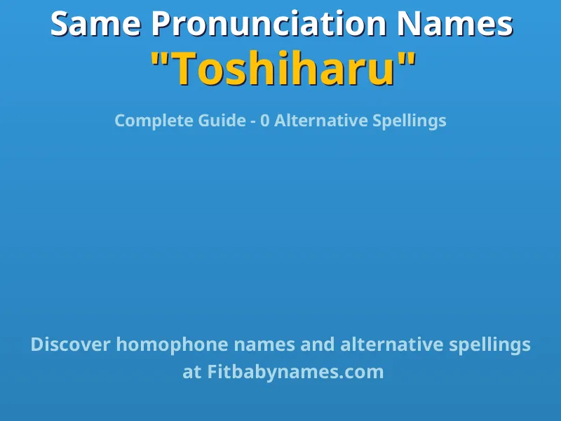 Infographic: Toshiharu same pronunciation names, similar names, and homophone names
