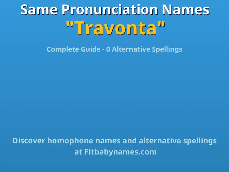 Infographic: Travonta same pronunciation names, similar names, and homophone names