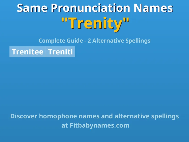 Infographic: Trenity same pronunciation names, similar names, and homophone names