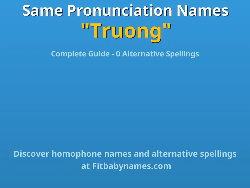 Infographic: Truong same pronunciation names, similar names, and homophone names