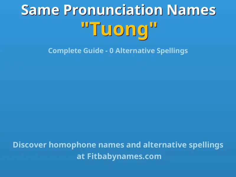 Infographic: Tuong same pronunciation names, similar names, and homophone names