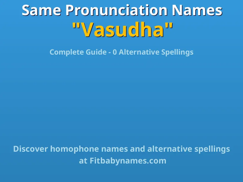 Infographic: Vasudha same pronunciation names, similar names, and homophone names