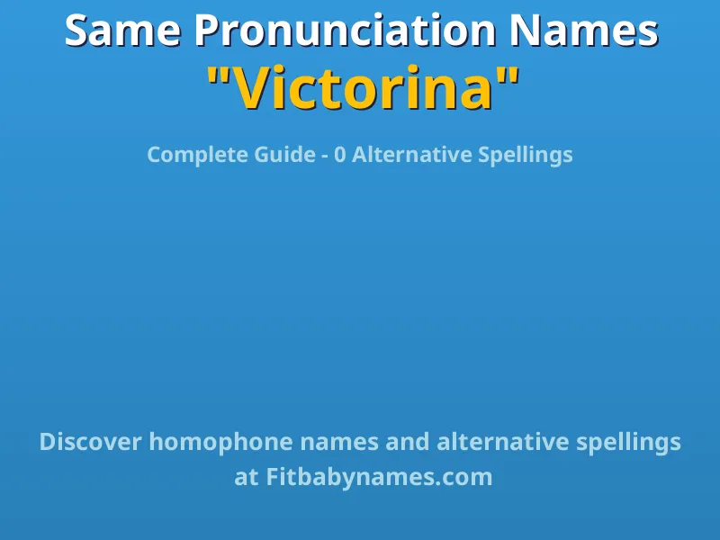 Infographic: Victorina same pronunciation names, similar names, and homophone names