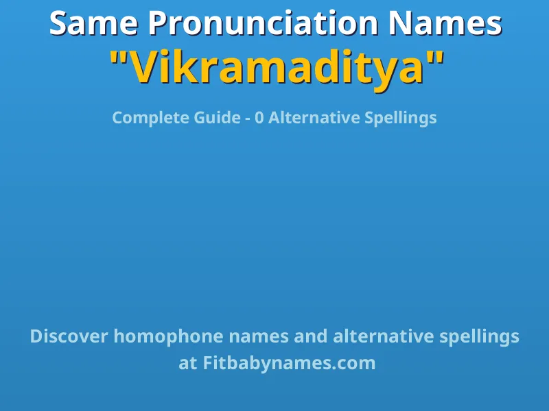 Infographic: Vikramaditya same pronunciation names, similar names, and homophone names