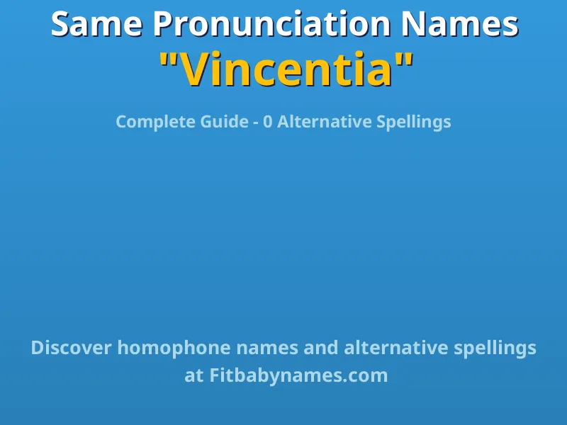 Infographic: Vincentia same pronunciation names, similar names, and homophone names