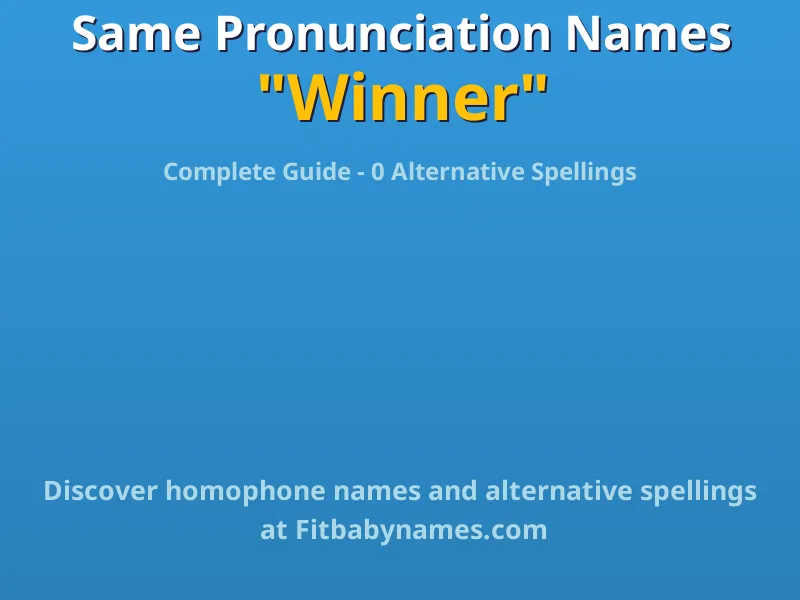 Infographic: Winner same pronunciation names, similar names, and homophone names