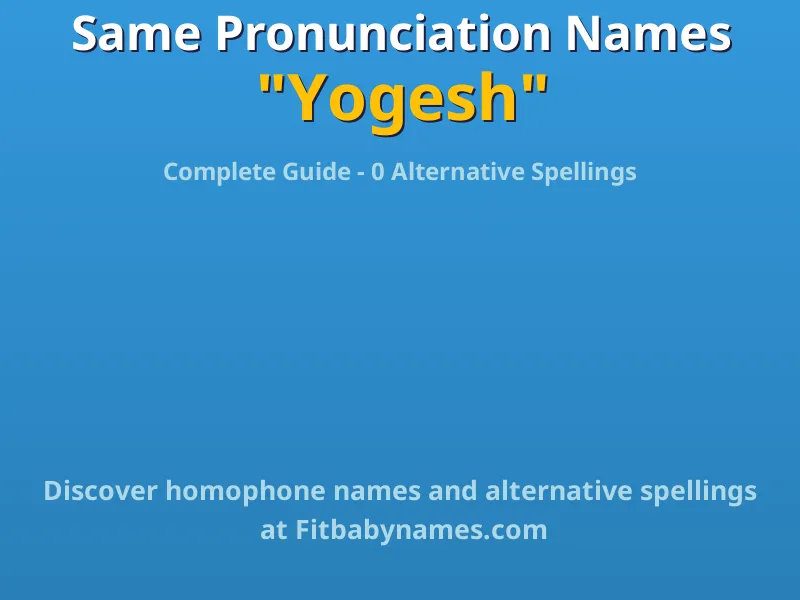 Infographic: Yogesh same pronunciation names, similar names, and homophone names