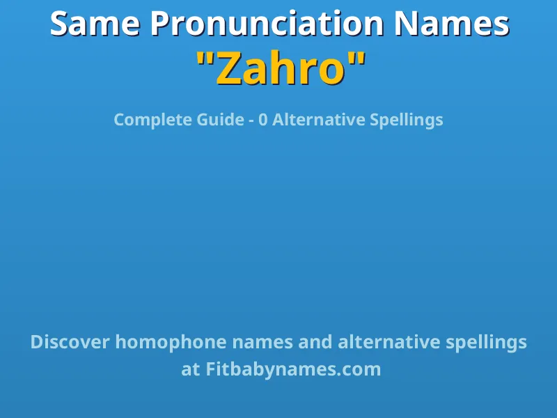 Infographic: Zahro same pronunciation names, similar names, and homophone names