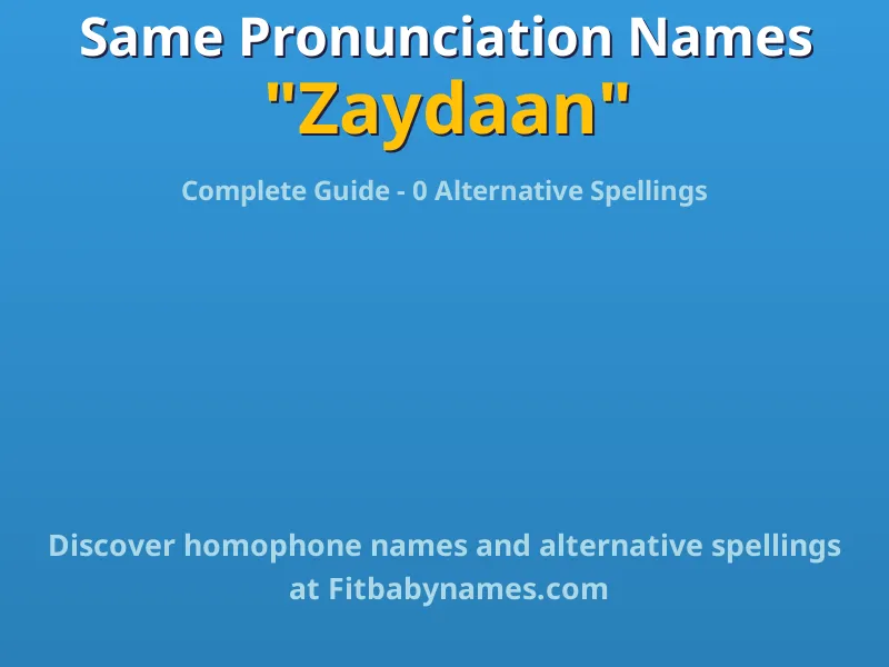 Infographic: Zaydaan same pronunciation names, similar names, and homophone names