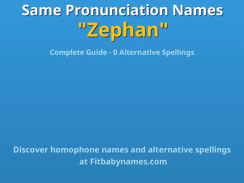 Infographic: Zephan same pronunciation names, similar names, and homophone names